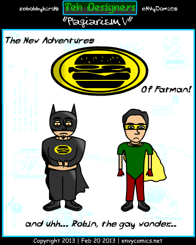 [Bobby dressed as Batman, with the suit far too small for his heavy body; Smilie dressed as Robin wearing spandex. Caption: 